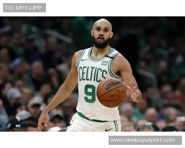 明天凯尔特人对阵尼克斯德里克怀特和科塔有望出战