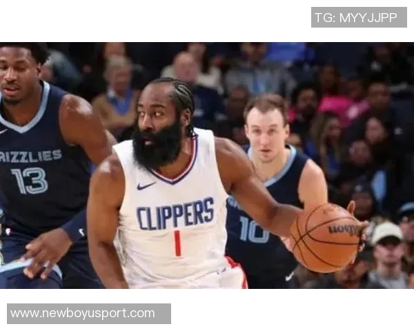 快船遭遇三连败迎战灰熊哈登因小腿受伤出战存疑