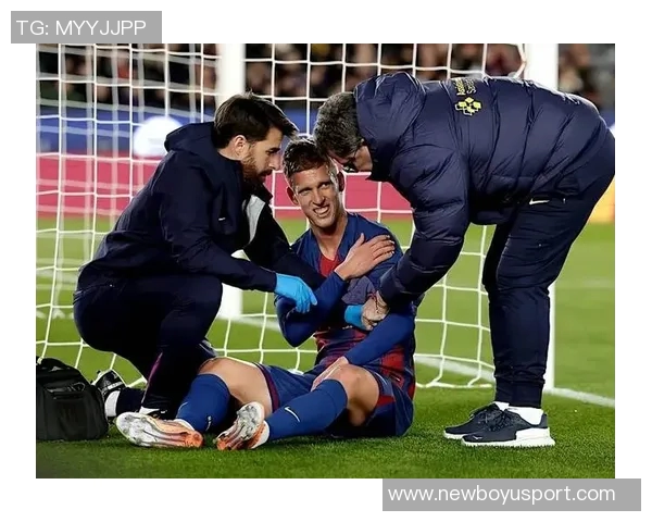 巴萨伤病危机加剧莱万奥尔莫缺席国家德比前景不妙